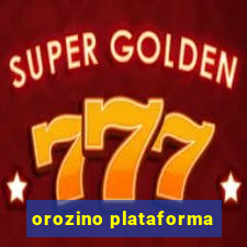 orozino plataforma